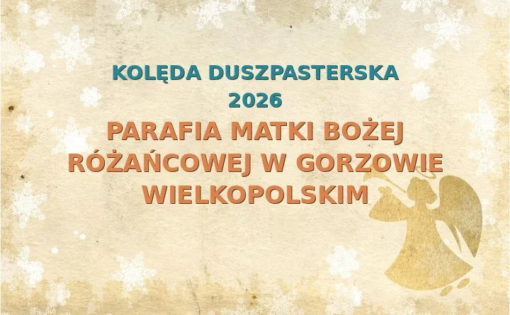 Parafia Matki Bożej Różańcowej w Gorzowie Wielkopolskim – harmonogram kolęd (wizyt duszpasterskich) 2026