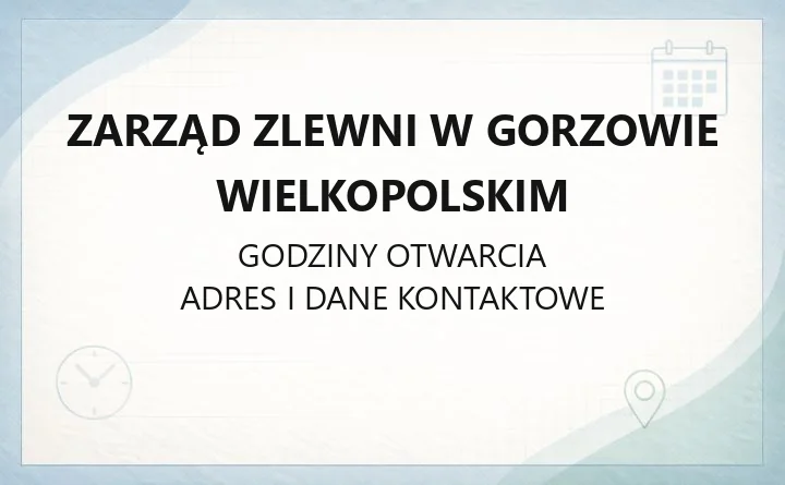 Zarząd Zlewni w Gorzowie Wielkopolskim - kontakt, pozwolenia wodnoprawne, awarie wałów