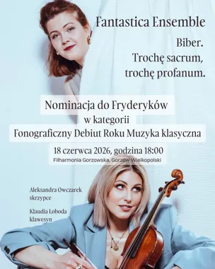 Obraz do artykułu: Fantastica Ensemble "Biber: trochę sacrum, trochę profanum"
