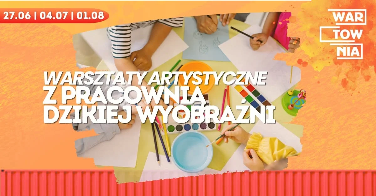 Grafika promocyjna wydarzenia Wartownia warsztaty artystyczne