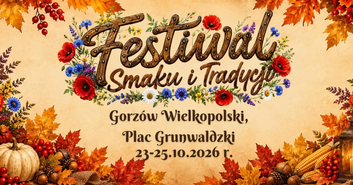 Grafika promocyjna wydarzenia Festiwal Smaku i Tradycji w Gorzowie