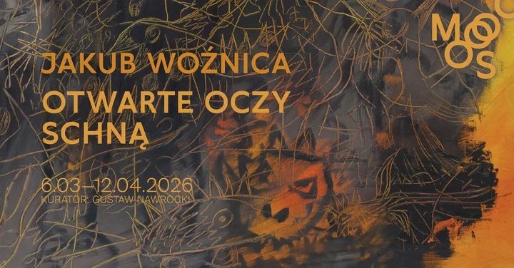 Grafika promocyjna wydarzenia JAKUB WOŹNICA — Otwarte oczy schną (wystawa)