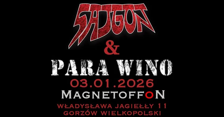 Grafika promocyjna wydarzenia Koncert SAJGON i PARA WINO w MagnetOffOn (Gorzów Wielkopolski)