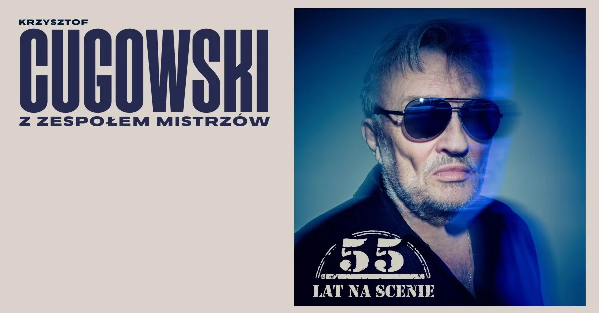 Grafika promocyjna wydarzenia Krzysztof Cugowski świętuje 55 lat kariery koncertem w Gorzowie Wielkopolskim
