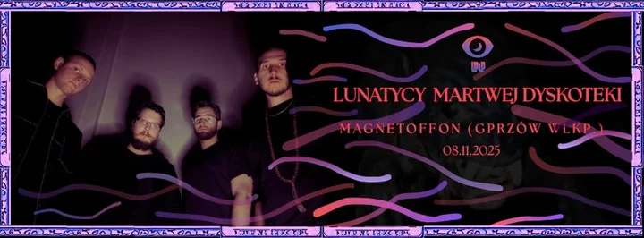 Grafika promocyjna wydarzenia Lunatycy Martwej Dyskoteki w MagnetOffOn — 8 listopada 2025, Gorzów Wielkopolski