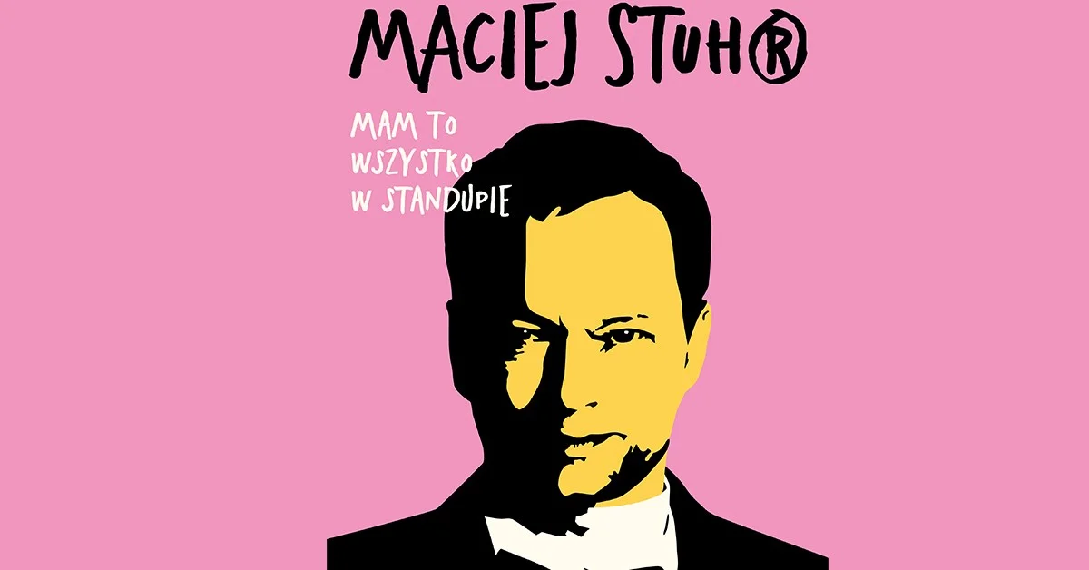 Grafika promocyjna wydarzenia Maciej Stuhr prezentuje nowy program stand-up w Gorzowie Wielkopolskim