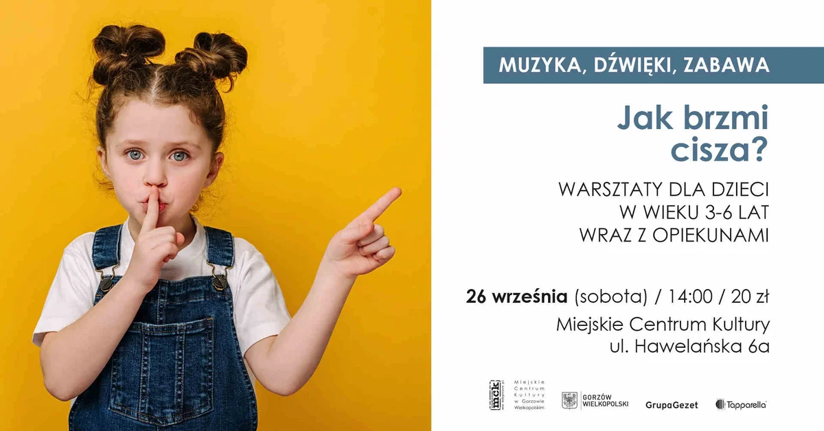 Grafika promocyjna wydarzenia Muzyka, Dźwięki, Zabawa – Jak brzmi cisza? – muzyczno-artystyczne warsztaty familijne