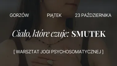Ciało, które czuje: Smutek – warsztat jogi