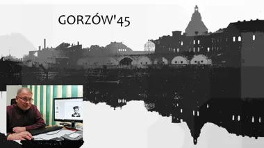Grafika promocyjna wydarzenia Gorzów45. Miasto ruin – miasto pionierów. W świetle źródeł