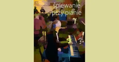 Grafika promocyjna wydarzenia KLUBOWE ŚPIEWANIE PRZY PIANIE — wieczór otwartej sceny z polskimi hitami