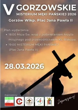 Grafika promocyjna wydarzenia V Gorzowskie Misterium Męki Pańskiej — Gorzów, 28 marca 2026