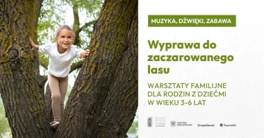 Grafika promocyjna wydarzenia Muzyczne warsztaty familijne: wyprawa do lasu w Gorzowie
