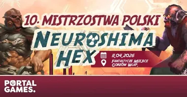 Grafika promocyjna wydarzenia Neuroshima Hex w Gorzowie: eliminacje do Mistrzostw Polski przy planszy