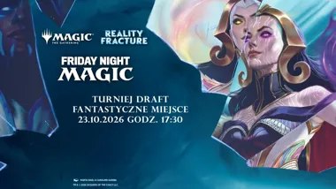 PREMIERA MTG: Reality Fracture — Draft w Gorzowie