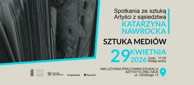 Grafika promocyjna wydarzenia Spotkania ze sztuką: Artyści z sąsiedztwa – Katarzyna Nawrocka w Gorzowie