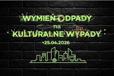 Grafika promocyjna wydarzenia Wymień Odpady na Kulturalne Wypady 2026 w Gorzowie. Bilety za makulaturę, puszki i elektroodpady