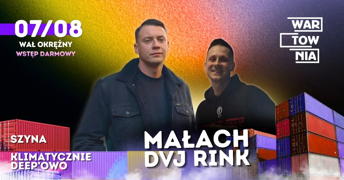 Grafika promocyjna wydarzenia Wartownia | MAŁACH | DVJ RINK | 07.08: hip-hopowy piątek