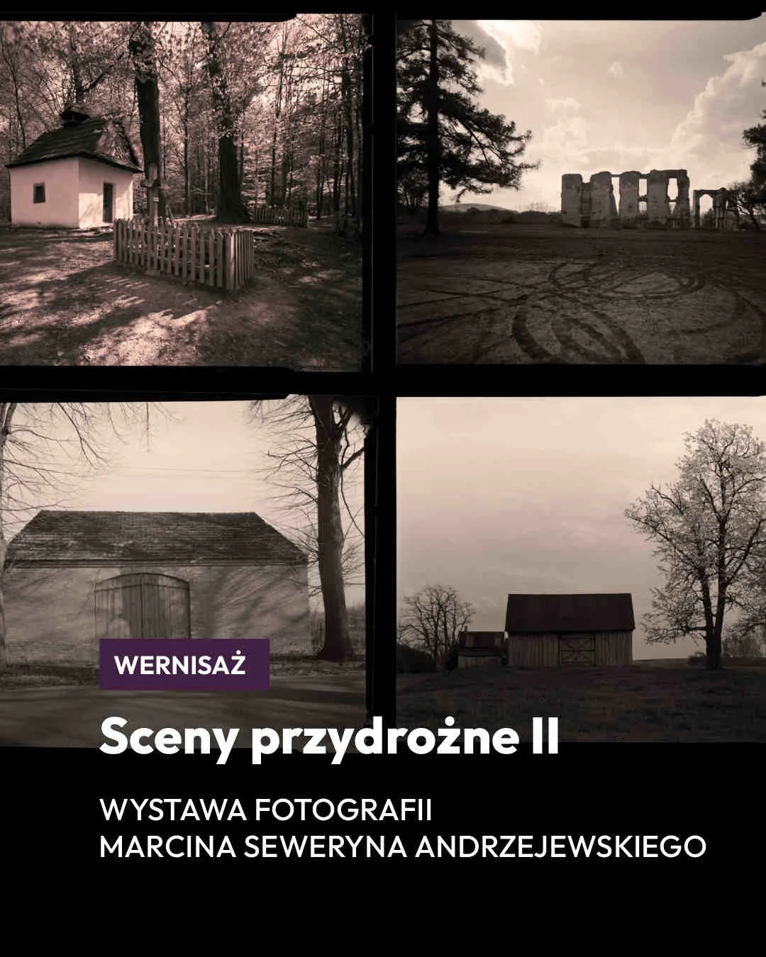 Grafika promocyjna wydarzenia Wernisaż fotografii Marcina Seweryna Andrzejewskiego „Sceny przydrożne II”