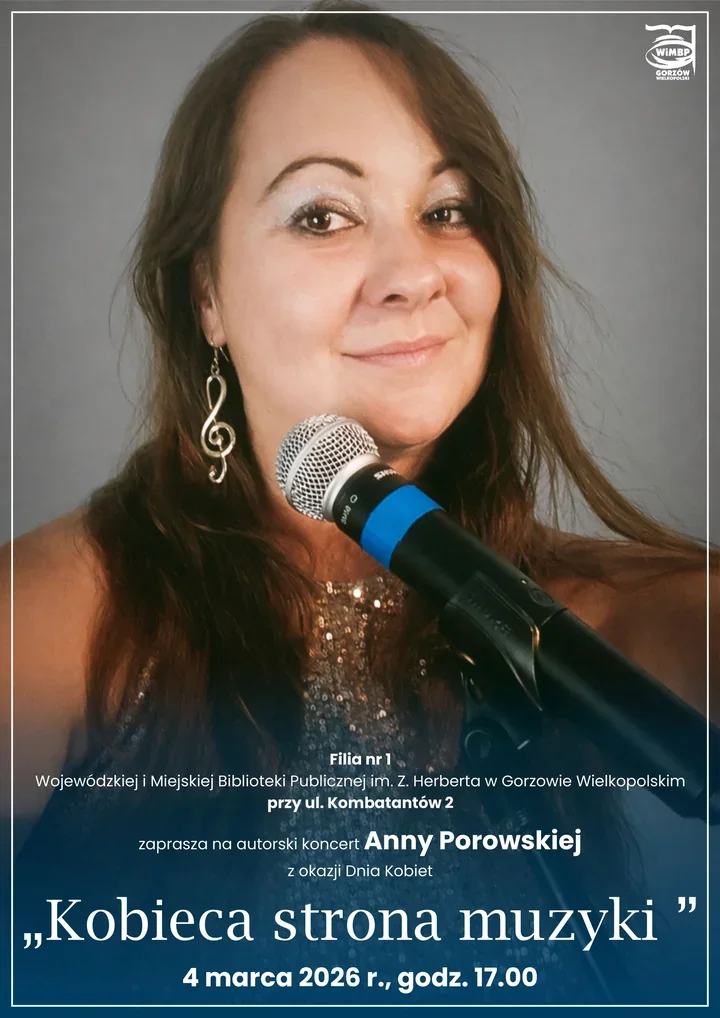 Dzień Kobiet w bibliotece - Anna Porowska i „Kobieca strona muzyki” zbliżają do sceny
