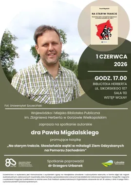 Gorzowska biblioteka sięgnie po słowiańskie ślady Pomorza Zachodniego