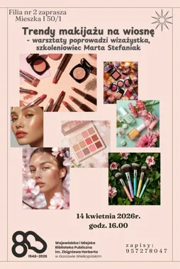 Wiosenny makijaż w bibliotece - Gorzów podpatrzy trendy z bliska