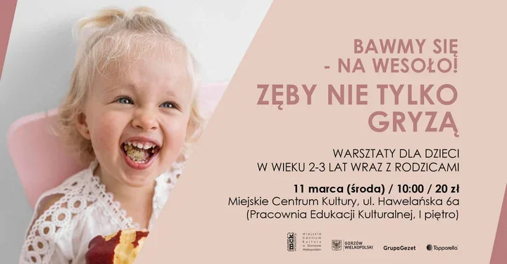 Zęby, ciekawość i poranny uśmiech - warsztaty dla dwulatków w MCK