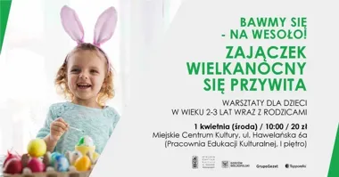 Wielkanocne zabawy dla maluchów w MCK - zajączek już zagląda