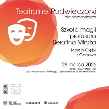 Szkoła magii profesora Serafina Miraża - rodzinne spotkanie z iluzją w MCK