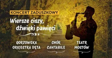 W Gorzowie zabrzmią „Wiersze ciszy, dźwięki pamięci” - koncert pełen wspomnień.