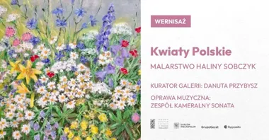 Kwiaty Polskie zakwitną na płótnach w MCK w Gorzowie Wielkopolskim